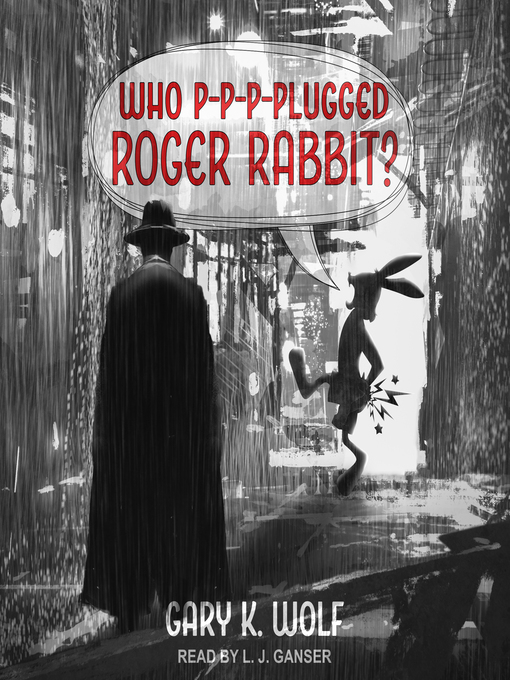 Title details for Who P-p-p-plugged Roger Rabbit by Gary K. Wolf - Available